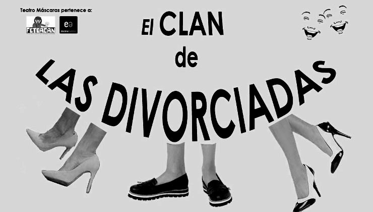 La compañía Teatro Máscaras estrena &#39;El Clan de las Divorciadas&#39;