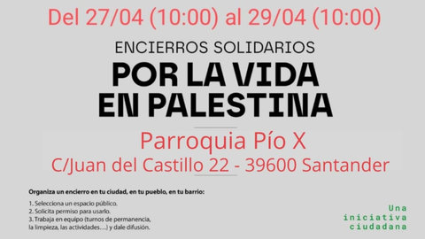 Comienza el encierro solidario por Palestina en la parroquia Pío X de Santander